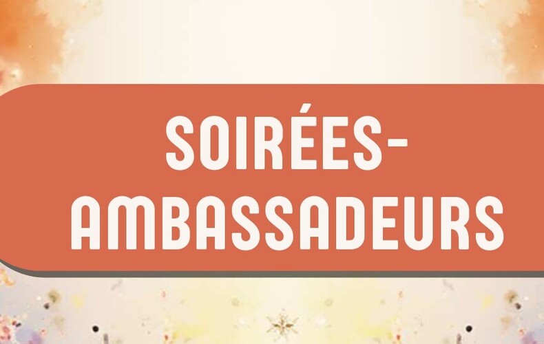 Soirées-ambassadeurs